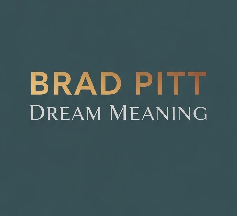Brad Pitt dream meaning